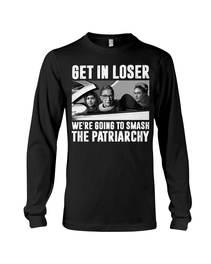 Ruth Bader Ginsburg Get In Loser We’re Going To Smash The Patriarchy RBG Shirt image Ruth Bader Ginsburg Get In Loser We’re Going To Smash The Patriarchy RBG Shirt