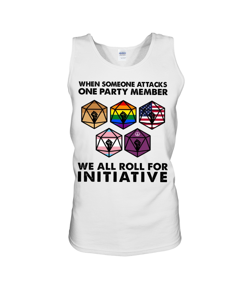 When Someone Attacks One Party Member We All Roll For Initiative Shirt image When Someone Attacks One Party Member We All Roll For Initiative Shirt