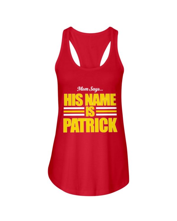 Mom Says His Name Is Patrick Shirt