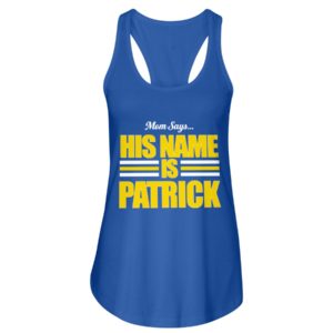 Mom Says His Name Is Patrick Shirt image Mom Says His Name Is Patrick Shirt
