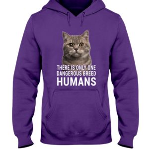 There Is Only One Dangerous Breed Humans Shirt