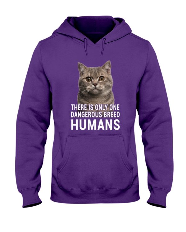 There Is Only One Dangerous Breed Humans Shirt