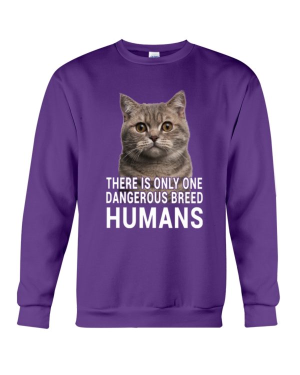 There Is Only One Dangerous Breed Humans Shirt