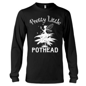 Pretty Little Pothead Shirt