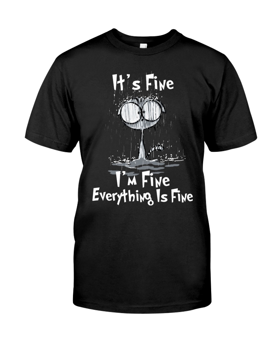 It's Fine I'm Fine Everything Is Fine Shirt image It's Fine I'm Fine Everything Is Fine Shirt