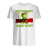Grinch I Like To Stay In Bed It’s Too Peopley Outside Shirt