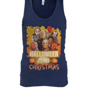 Halloween Is My Christman Michael Myers | Jason Voorhees | Pennywise Shirt
