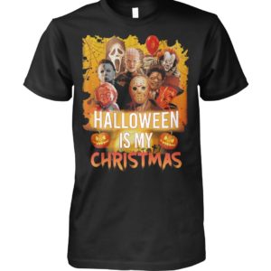Halloween Is My Christman Michael Myers | Jason Voorhees | Pennywise  Shirt