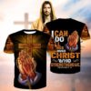 I Can Do All Things Through Christ Who Strengthens Me God Hand Cross 3D All Over Print Shirt