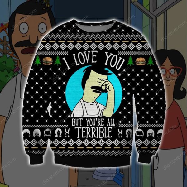 Bob's Burgers I Love You But You're All Terrible 3D All Over Print Christmas Sweater