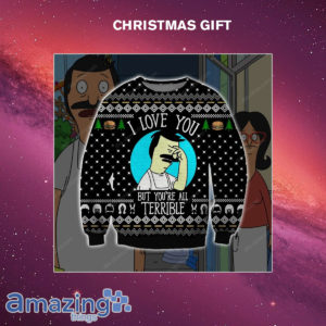 Bob's Burgers I Love You But You're All Terrible 3D All Over Print Christmas Sweater