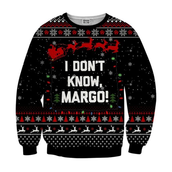 I Don't Know Margo 3D Printed Christmas Sweatshirt