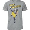 Pittsburgh Steelers Say Watt Shirt.