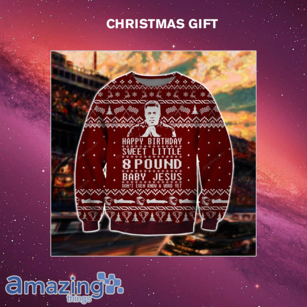 Talladega Nights Happy Birthday Sweet Little 8 Pound Baby Jesus Dont Even Know A World Yet Christmas Shirt