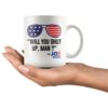Will You Shut Up Man Coffee Mug, Biden 2020 Coffee Mug