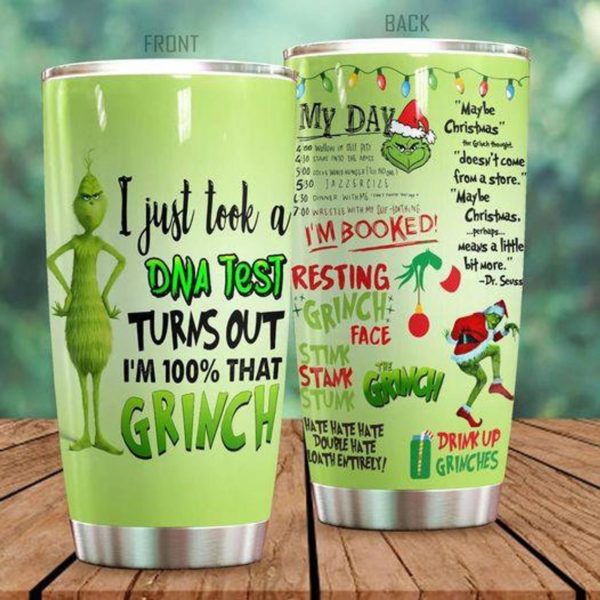 I Just Took A DNA Test, Turns Out I’m 100% That Grinch Tumbler