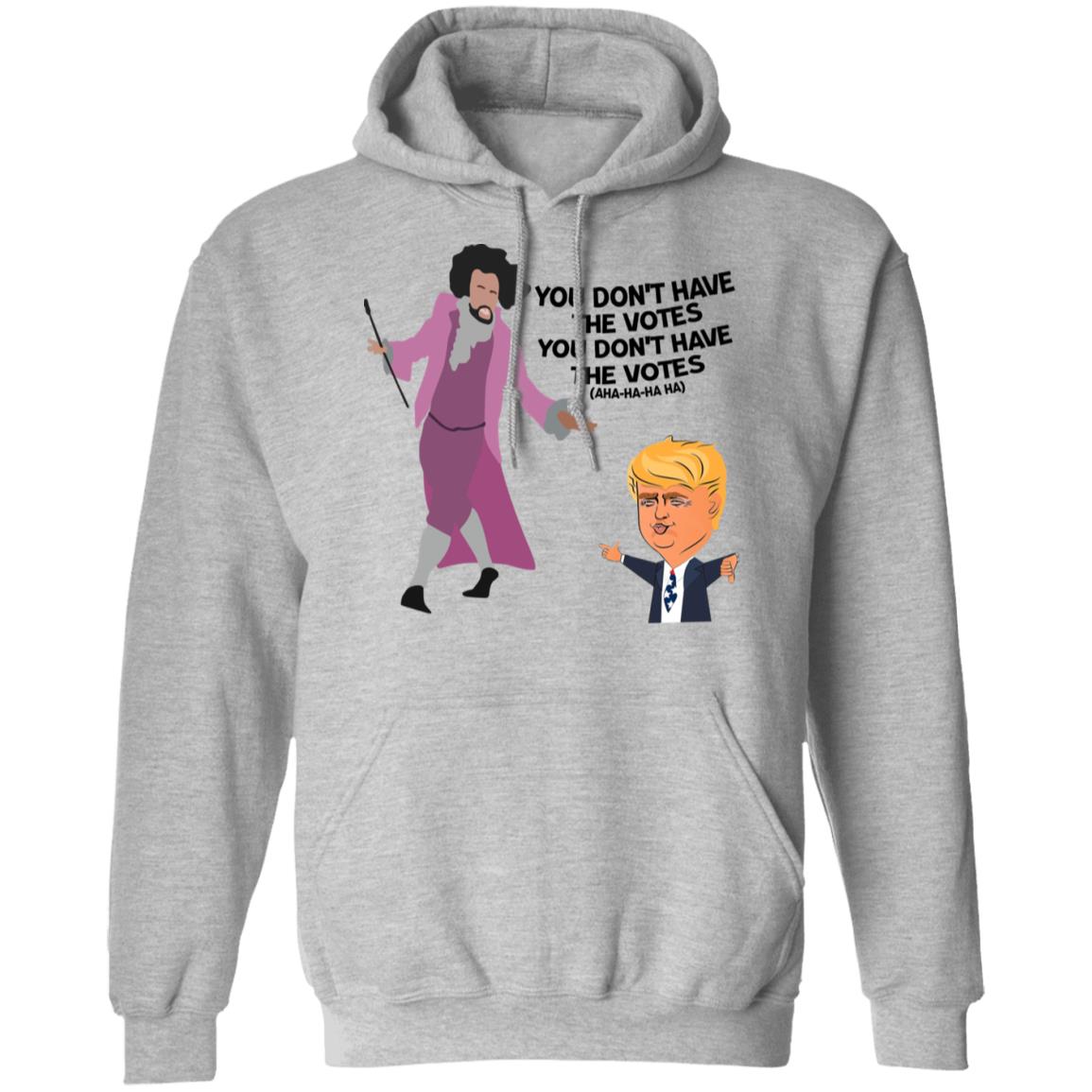 Hamilton Inspired You Don't Have the Votes Shirt image Hamilton Inspired You Don't Have the Votes Shirt