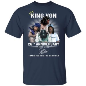 King Von 26Th Anniversary 1994 2020 Thank You For The Memories Shirt