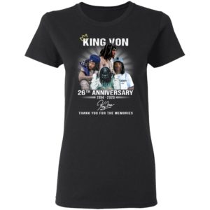 King Von 26Th Anniversary 1994 2020 Thank You For The Memories Shirt