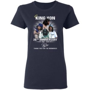 King Von 26Th Anniversary 1994 2020 Thank You For The Memories Shirt