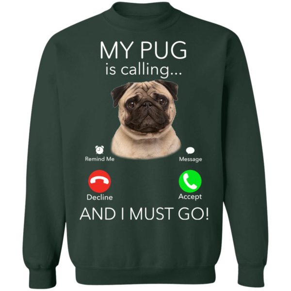 Pug My Boss Is Calling And I Must Go Shirt