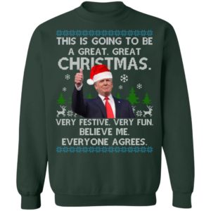 Trump This Is Going To Be A Great Great Christmas Shirt