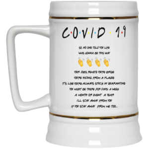 Covid 19, So No One Told You Life,Was Gonna Be This Way Coffee Mug