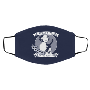 A Woman’s Place Is In The Resistance Face Mask image A Woman’s Place Is In The Resistance Face Mask