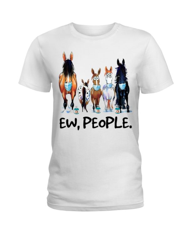 Horse Ew People Shirt