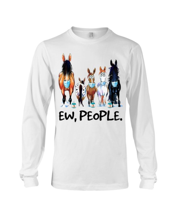 Horse Ew People Shirt