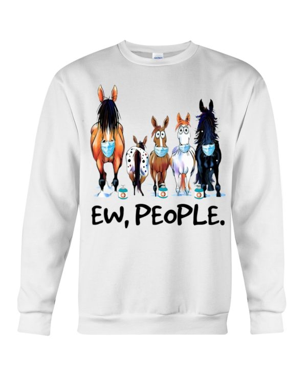 Horse Ew People Shirt