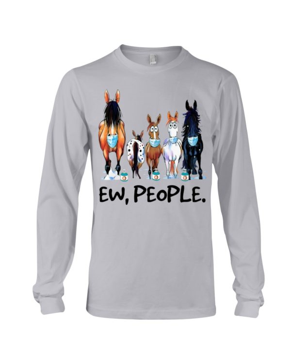 Horse Ew People Shirt