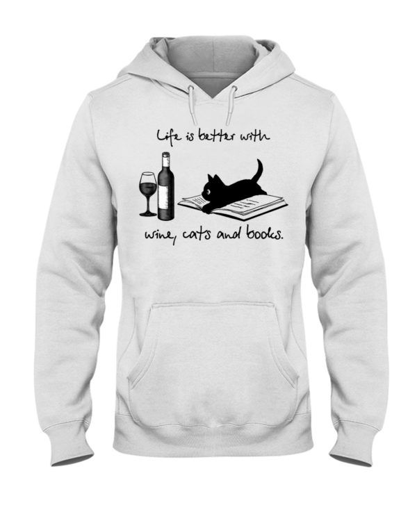 Life Is Better With Wine Cats And Books Shirt