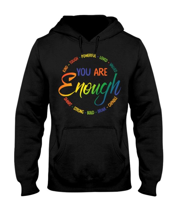 Kind Tough Powerful Loved Valued Smart Strong Bold Brave Capable You Are Enough Shirt