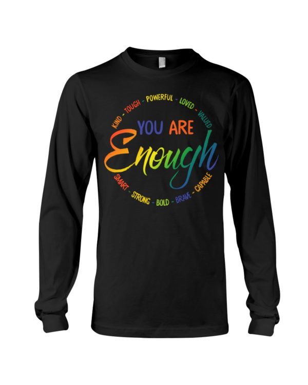 Kind Tough Powerful Loved Valued Smart Strong Bold Brave Capable You Are Enough Shirt
