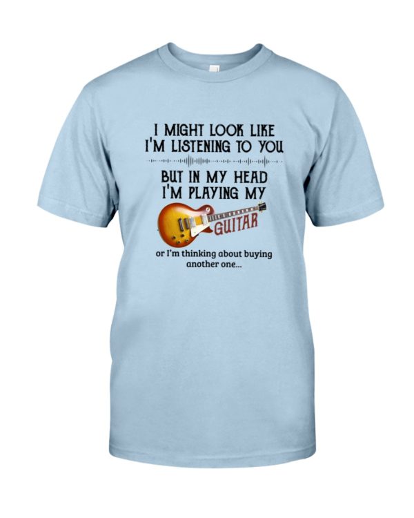 In My Head I'm Playing My Guitar Shirt