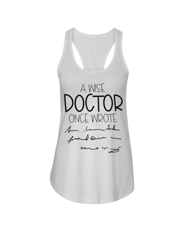 A Wise Doctor Once Wrote Shirt