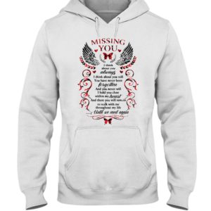 Missing You, I Think About Always Shirt