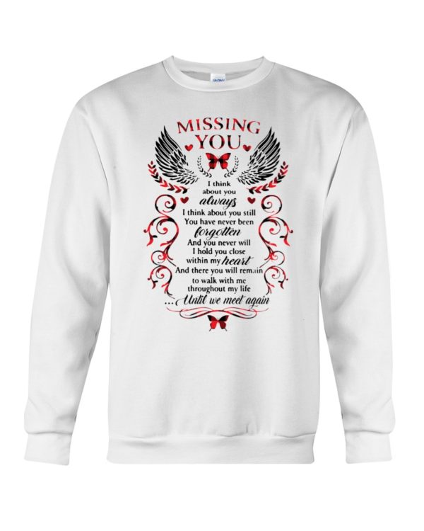 Missing You, I Think About Always Shirt