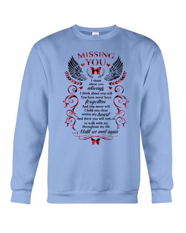 Missing You, I Think About Always Shirt
