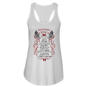 Missing You, I Think About Always Shirt