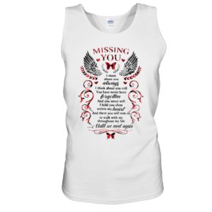 Missing You, I Think About Always Shirt