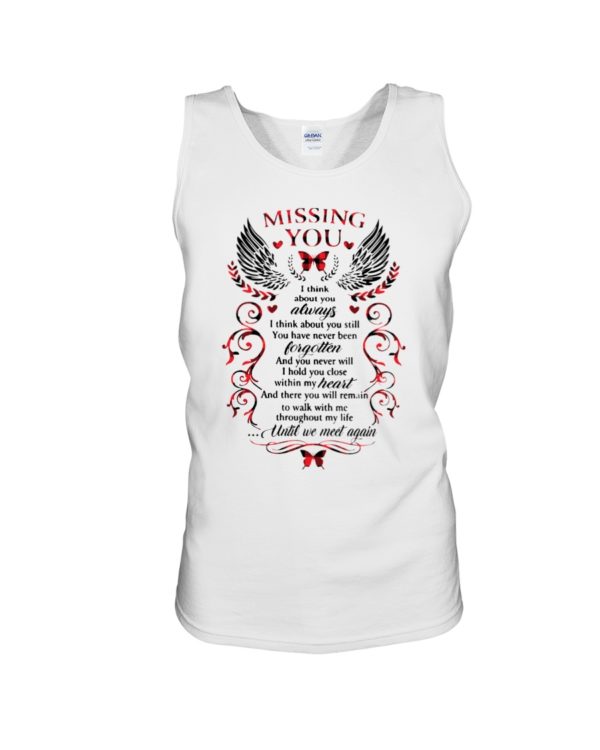 Missing You, I Think About Always Shirt