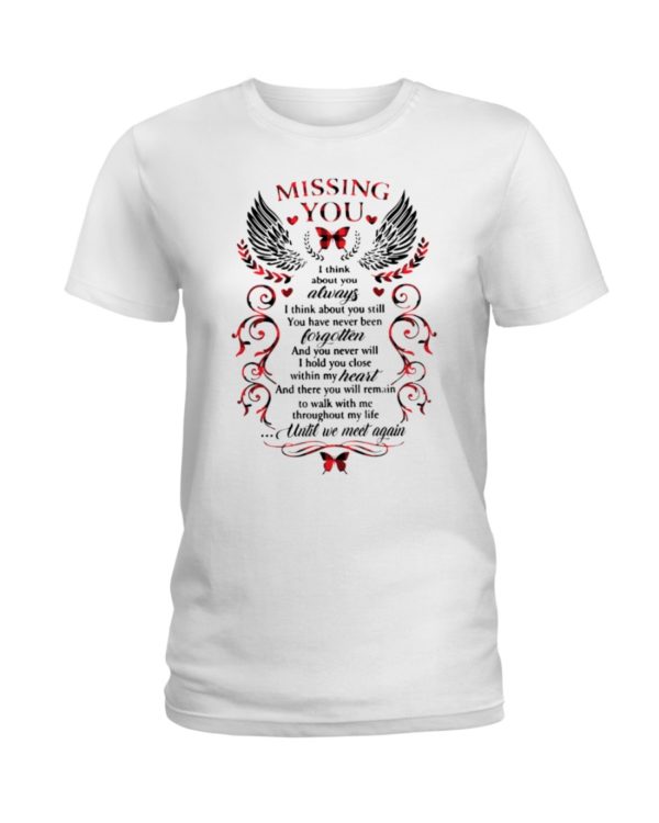 Missing You, I Think About Always Shirt