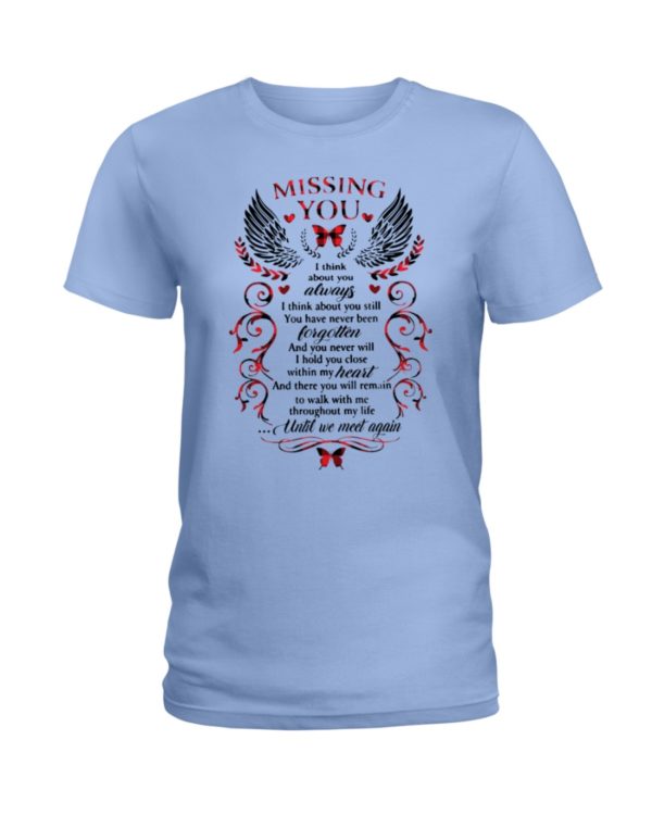 Missing You, I Think About Always Shirt