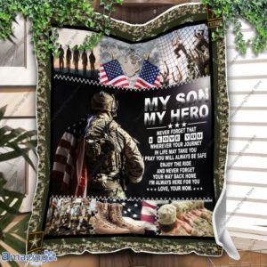 My Son, My Hero Never Forget That I Love You Blanket, USA Army Sodier Blanket