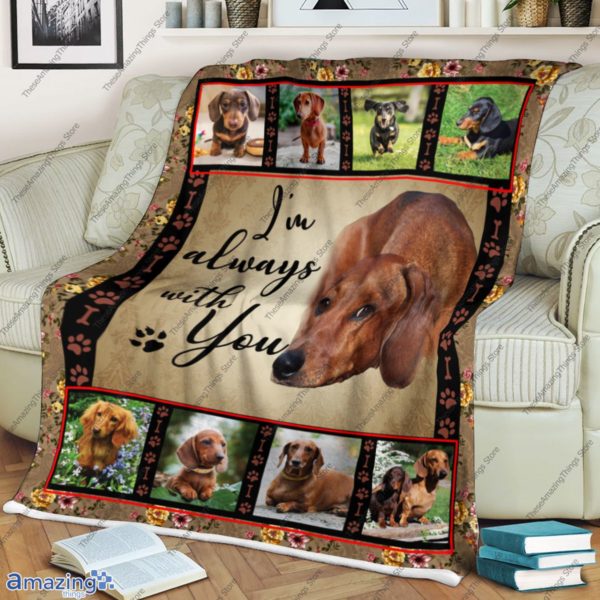 Dachshund Im Always With You Quilt Blanket