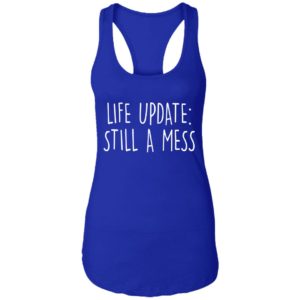 Life Update, Stil A Mess Shirt