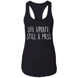 Life Update, Stil A Mess Shirt