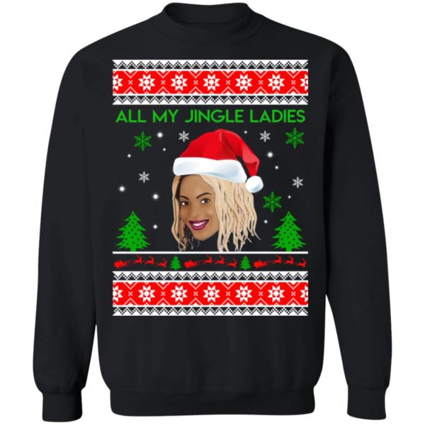 Beyonce All My Jingle Ladies Funny Hip Hop Christmas Sweater